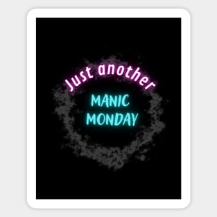 Just another manic monday Sticker